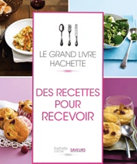  Saveurs et Sylvie Gendron - Des recettes pour recevoir.