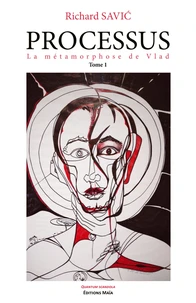 Processus - La métamorphose de Vlad Tome 1