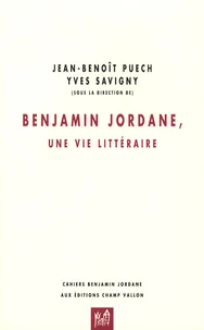 Benjamin Jordane, une vie littéraire