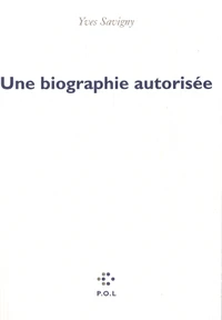 Une biographie autorisée