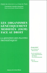 Les Organismes Genetiquement Modifies (Ogm) Face Au Droit. Les Question Des Plantes Transgeniques