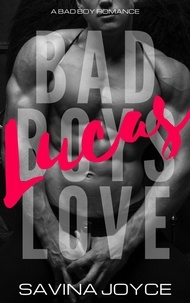  Savina Joyce - Lucas - Bad Boys Love, #4.