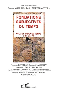 Fondations Subjectives Du Temps. Avec Un Index Du Temps Chez Lacan
