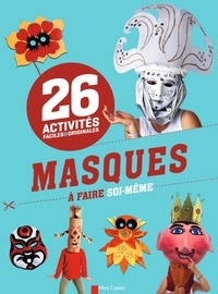 Activités faciles et originales - 26 masques à faire soi-même.pdf