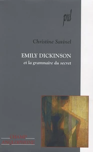 Emily Dickinson et la grammaire du secret