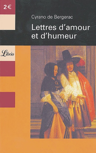 Savinien de Cyrano de Bergerac - Lettres d'amour et d'humeur.