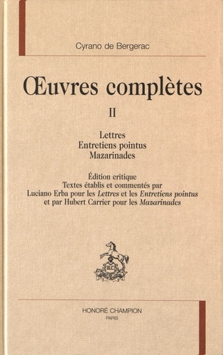 Savinien de Cyrano de Bergerac - Oeuvres complètes - Tome 2, Lettres, Les entretiens pointus, Mazarinades.