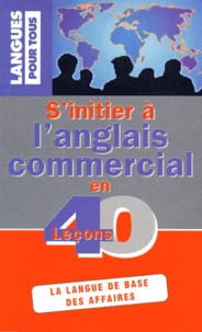 S'initier à l'anglais commercial en 40 leçons