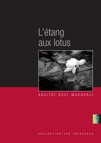 Savitri Devi Mukherji - L'étang aux lotus.