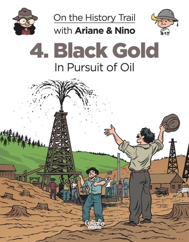 On the History Trail with Ariane & Nino 4. Black Gold. Black Gold