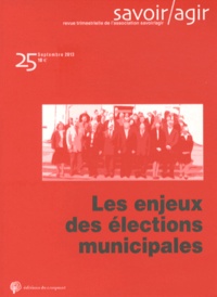 Michel Koebel et Sébastien Vignon - Savoir/Agir N° 25, Septembre 2013 : Les enjeux des élections municipales.
