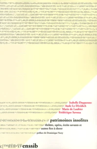 Patrimoines Insolites. Theatre, Opera, Ecrits Savants Et Autres Fers A Dorer