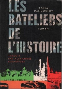 Savva Dangoulov - Les Bateliers de l'histoire.