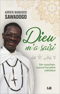 Dieu m'a saisi
