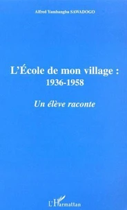 L'école de mon village : 1936-1958
