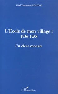 L'école de mon village : 1936-1958