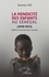 La mendicité des enfants au Sénégal (1848-2013). Histoire d'une innocence meurtrie