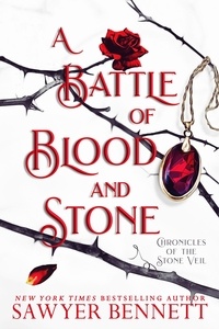  Sawyer Bennett - A Battle of Blood and Stone - Chronicles of the Stone Veil, #4.
