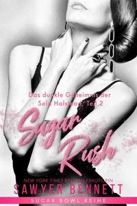 Das dunkle Geheimnis der Sela Halstead, Teil 2 – Sugar Rush