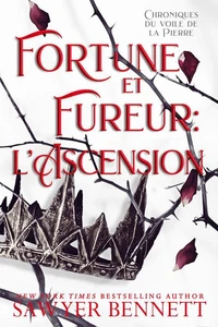 Fortune et Fureur : l’Ascension