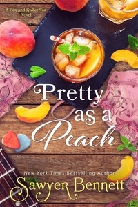  Sawyer Bennett - Pretty as a Peach - Sex and Sweet Tea, #4.