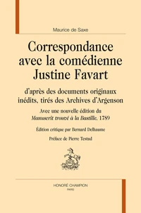 Correspondance avec la comédienne Justine Favart, d'après des documents originaux inédits, tirés des Archives d'Argenson