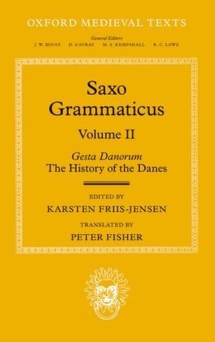 Karsten Friis-Jensen - Saxo Grammaticus (Volume II): Gesta Danorum: The History of the Danes.