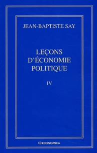 Oeuvres Completes. Tome 4, Lecons D'Economie Politique