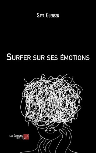 Saya Guensen - Surfer sur ses émotions.