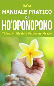 Manuale Pratico di Ho'oponopono