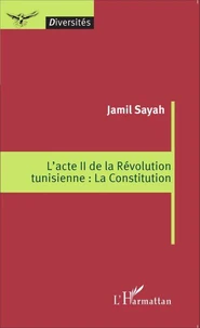 L'acte II de la révolution tunisienne : la Constitution