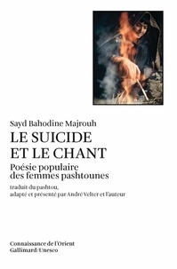 Le suicide et le chant - Poésie populaire des femmes Pashtounes.pdf