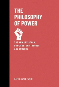 The Philosophy of Power: The New Leviathan, Power Beyond Thrones and Borders