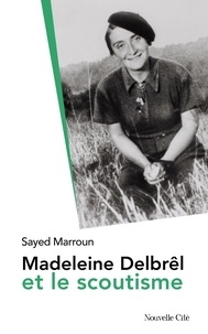 Sayed Marroun - Madeleine Delbrêl et le scoutisme.