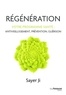 Sayer Ji - Régénération - Votre programme santé : antivieillissement, prévention, guérison.