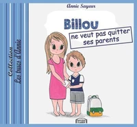 Billou ne veut pas quitter ses parents