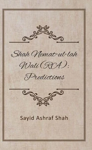 Shah Nemat-Ul-Lah Wali (RA) - Predictions