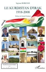 Saywan Barzani - Le Kurdistan d'Irak - 1918-2008.