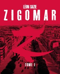 Zigomar Tome 1