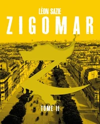 Zigomar Tome 2