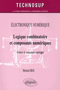 Logique combinatoire et composants numériques