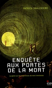Enquête aux portes de la mort