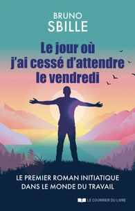 Le jour où j'ai cessé d'attendre le vendredi