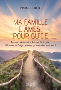 Ma famille d'âmes pour guide