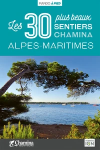 Alpes-maritimes, les 30 plus beaux sentiers