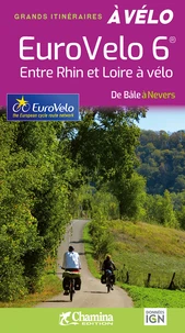 EuroVelo 6 Entre Rhin et Loire à vélo