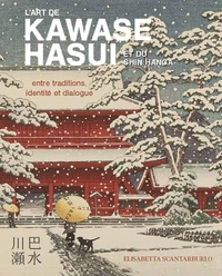 L'art de Kawase Hasui et du Shin Hanga - Entre traditions, identité et dialogue