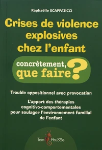 Crises de violence explosives chez l'enfant