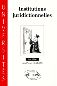 Institutions Juridictionnelles. 2eme Edition Mise A Jour Et Enrichie