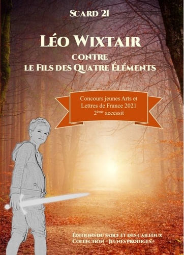Léo Wixtair Tome 1 Léo Wixtair contre le fils des Quatre Eléments